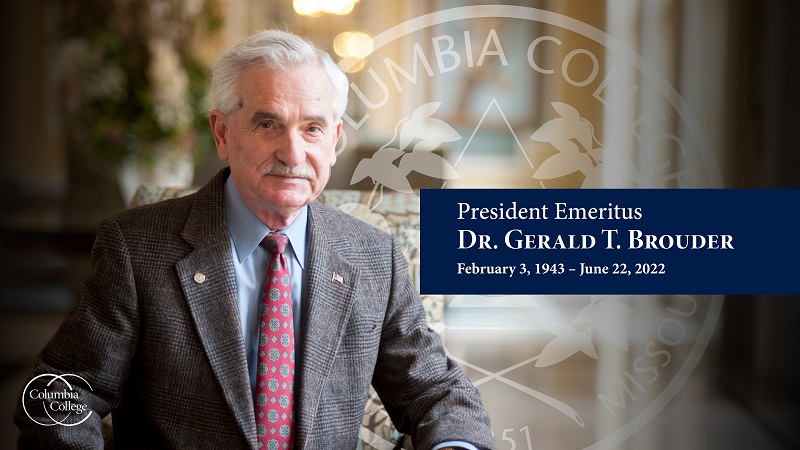 In remembrace of President Emeritus Dr. Gerald Brouder