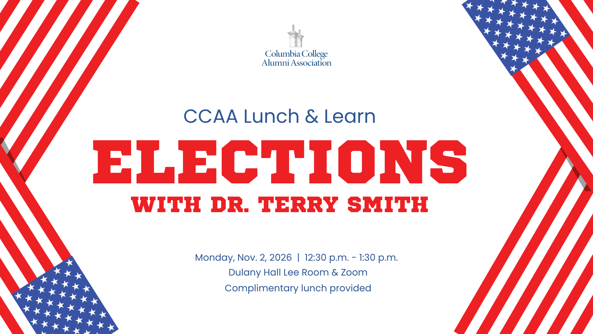 CCAA Lunch & Learn: Elections, with Dr. Terry Smith. Monday, Nov. 2, 2026, from 12:30-1:30 p.m. in the Lee Room of Dulany Hall. Complimentary lunch is provided.